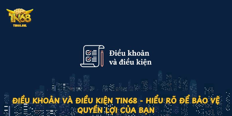 Điều khoản sử dụng dịch vụ tin68