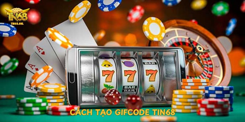 cach-tao-gifcode-tin68